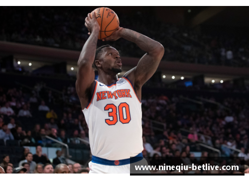九球体育直播NBA球星兰德尔：领航未来的篮球天才 - 副本